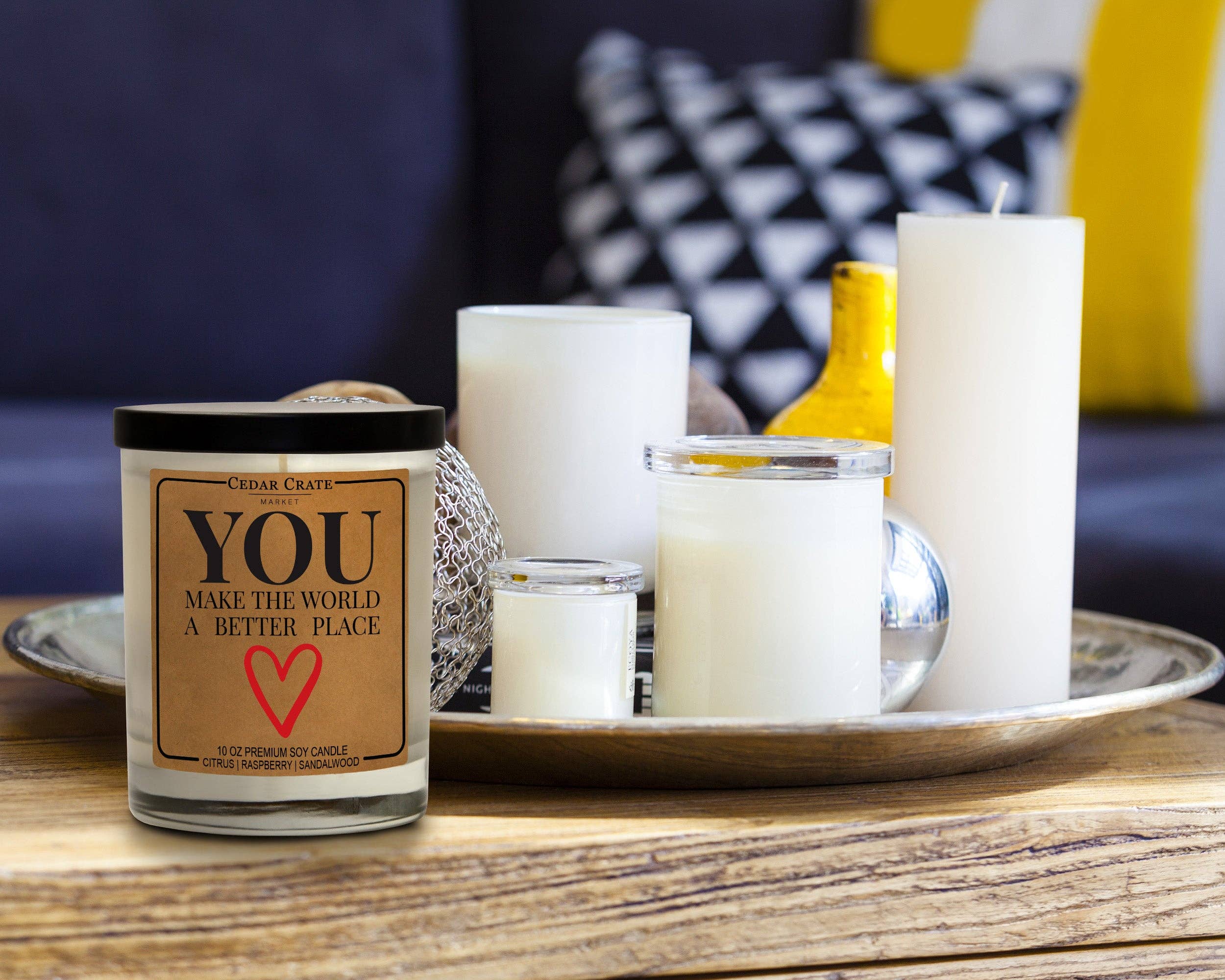 You Make The World A Better Place Soy Candle